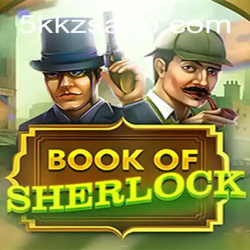 An In-Depth Look at BookOfSherlock: The Ultimate Gaming Experience on 5KKZS.com Oficial Slots Brasil #1